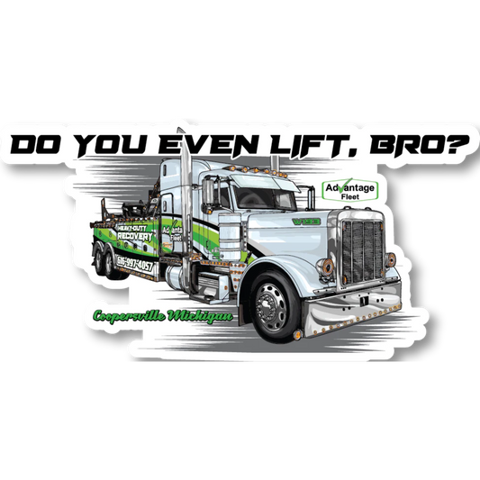 Do You Even Lift, Bro? Advantage Fleet Towing Funny Sticker 6" x 3.5"