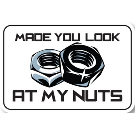 Made You Look At My Nuts Mechanic Funny Sticker 5" x 3.25"