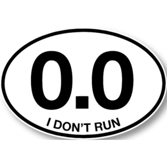 0.0 I Don't Run Badge Funny Bumper Sticker