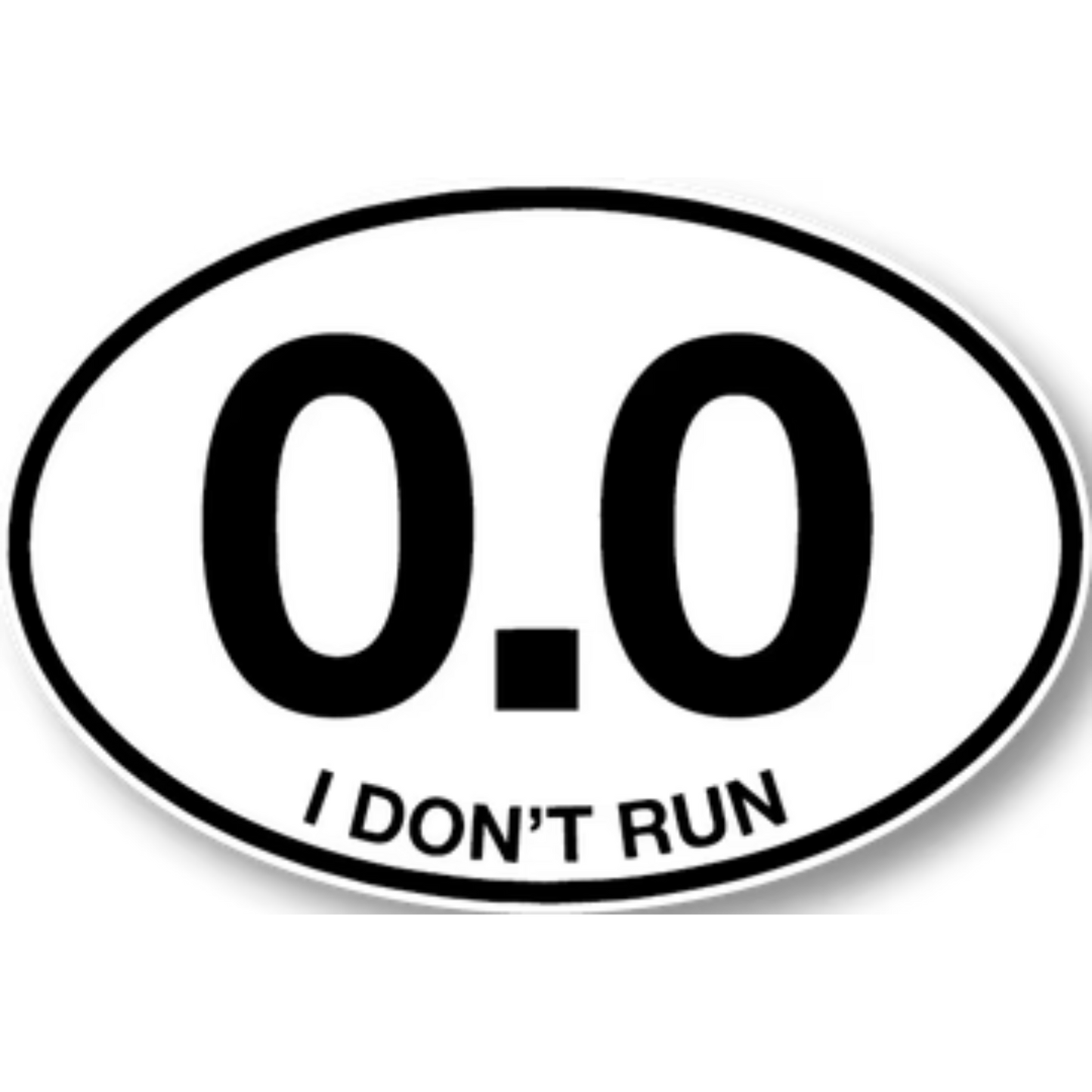 0.0 I Don't Run Badge Funny Bumper Sticker